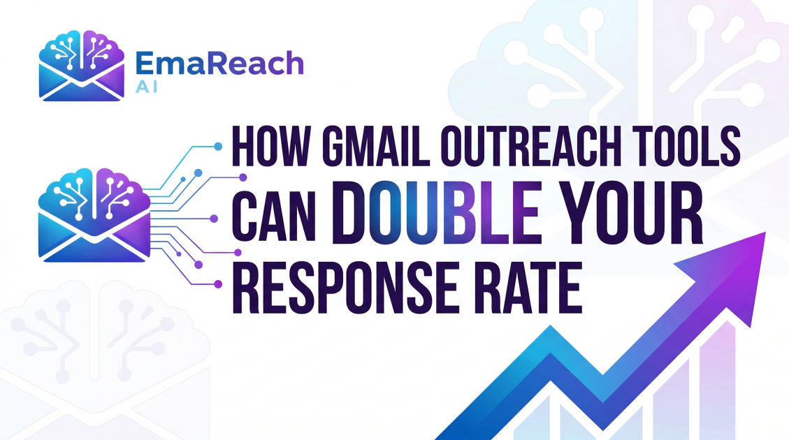 How Gmail Outreach Tools Can Double Your Response Rate