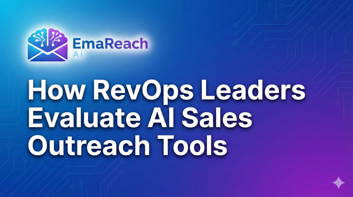 How RevOps Leaders Evaluate AI Sales Outreach Tools