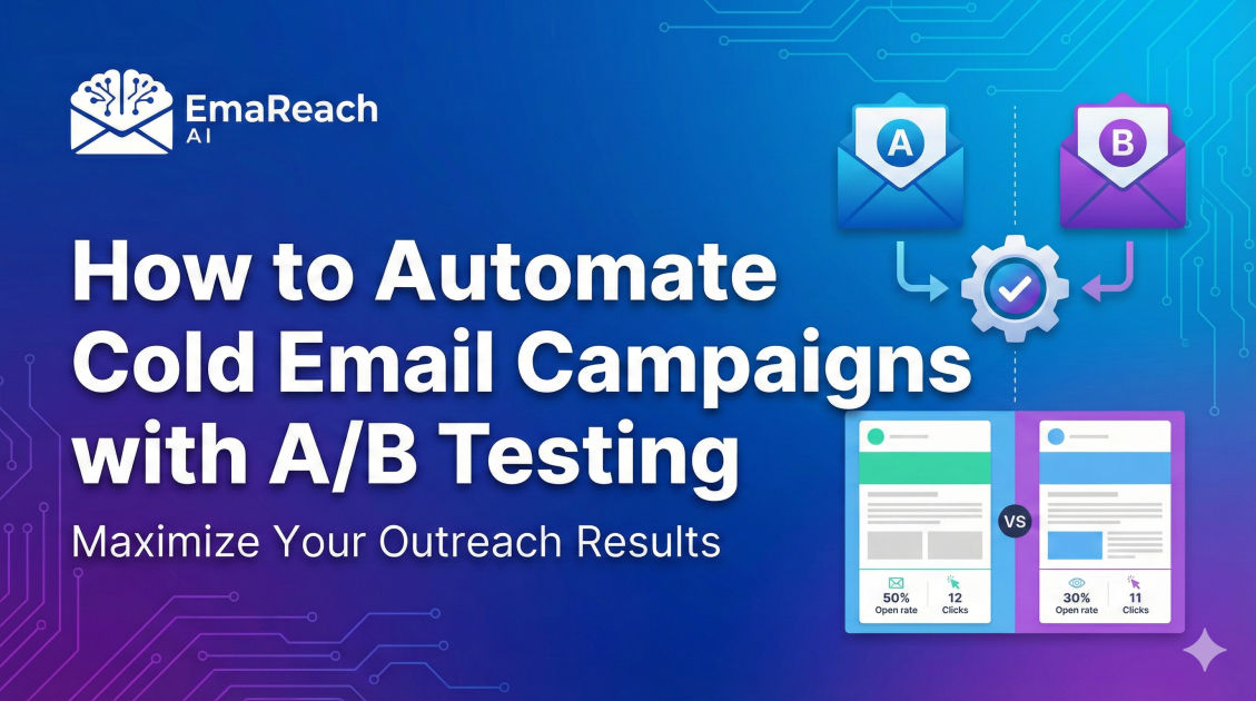 How to Automate Cold Email Campaigns with A/B Testing