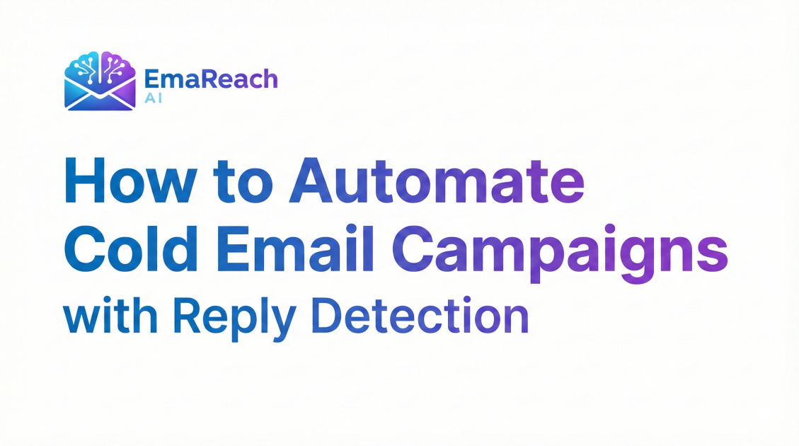 How to Automate Cold Email Campaigns with Reply Detection