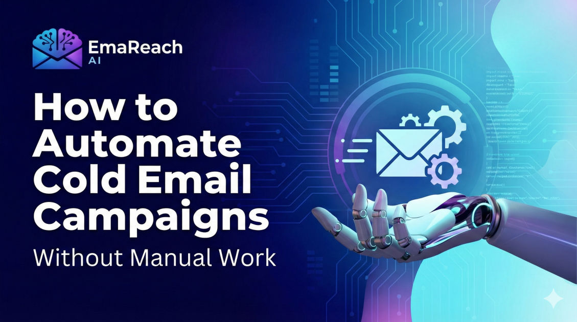 How to Automate Cold Email Campaigns Without Manual Work