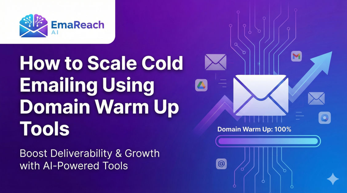 How to Scale Cold Emailing Using Domain Warm Up Tools