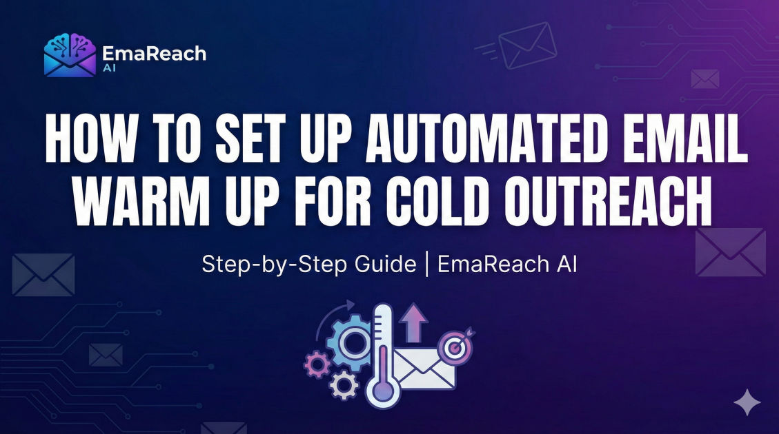 How to Set Up Automated Email Warm Up for Cold Outreach