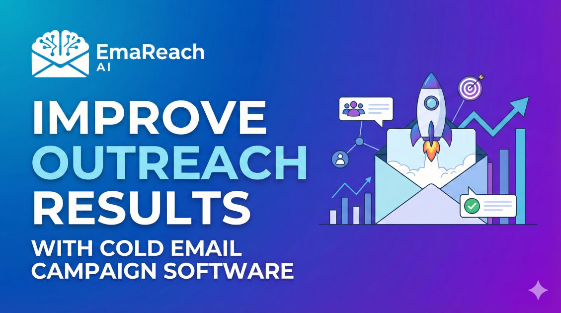 Improve Outreach Results with Cold Email Campaign Software