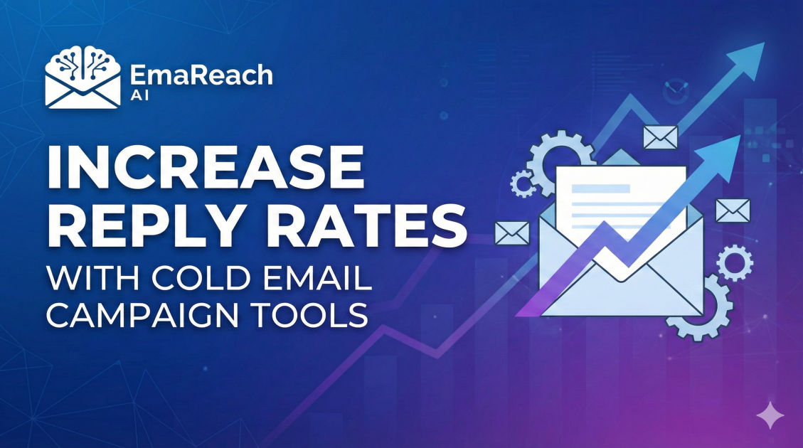 Increase Reply Rates with Cold Email Campaign Tools