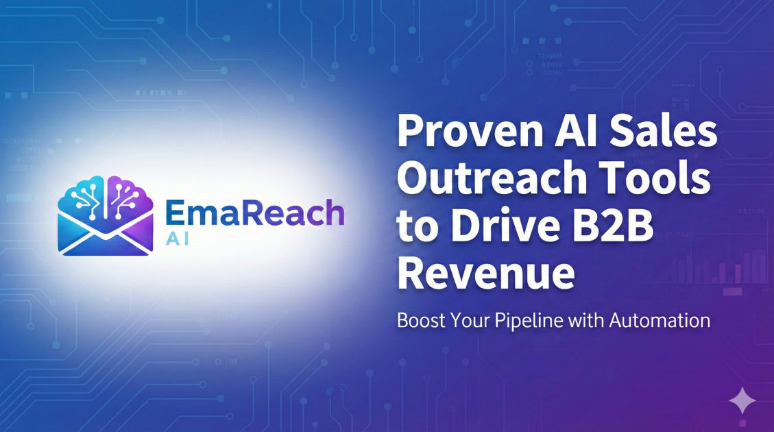 Proven AI Sales Outreach Tools to Drive B2B Revenue