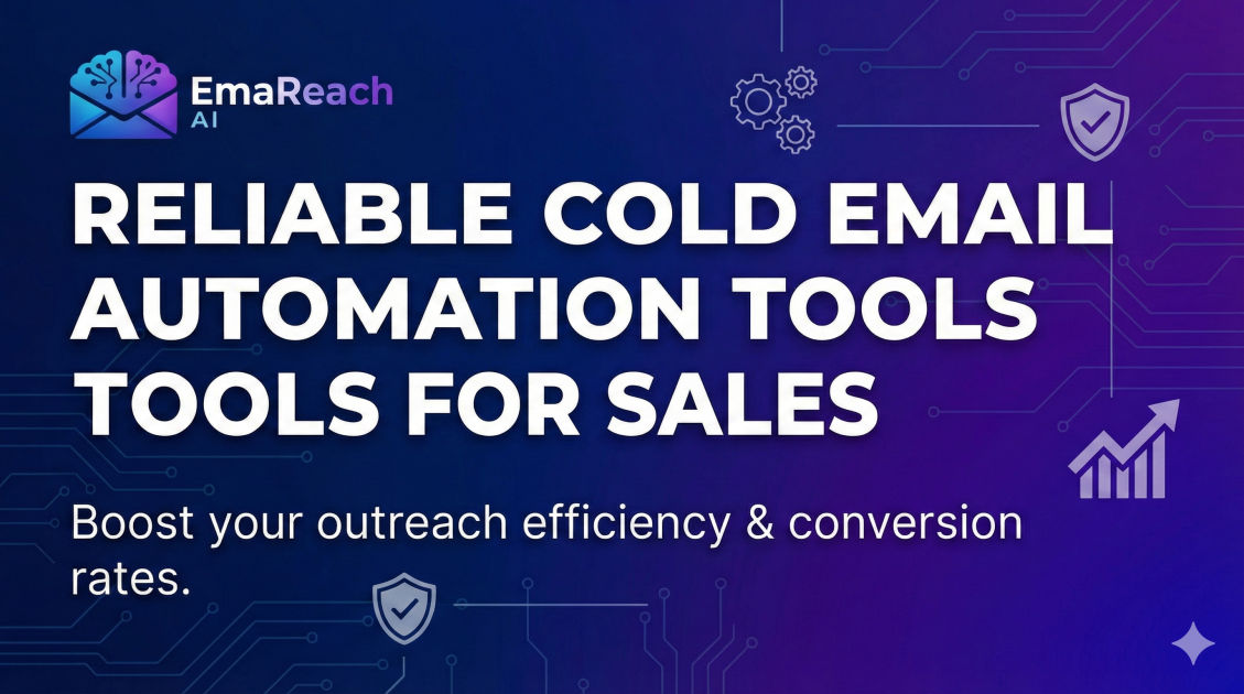 Reliable Cold Email Automation Tools for Sales
