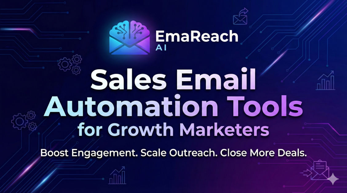 Sales Email Automation Tools for Growth Marketers