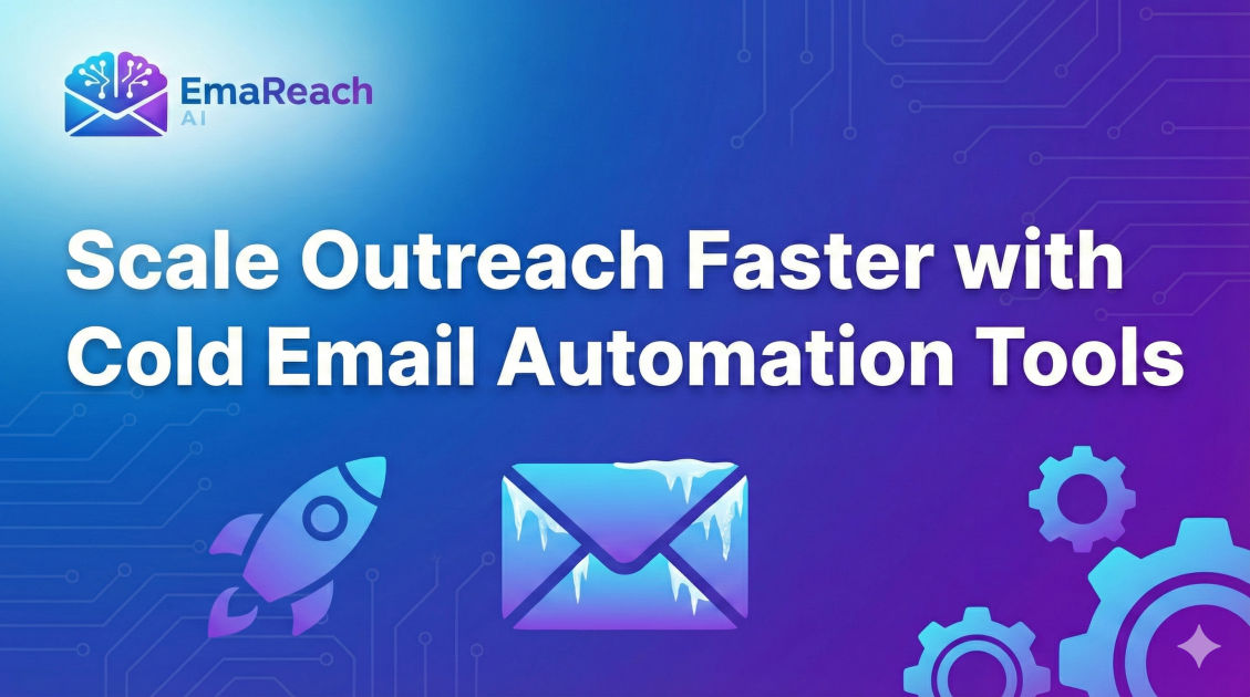 Scale Outreach Faster with Cold Email Automation Tools
