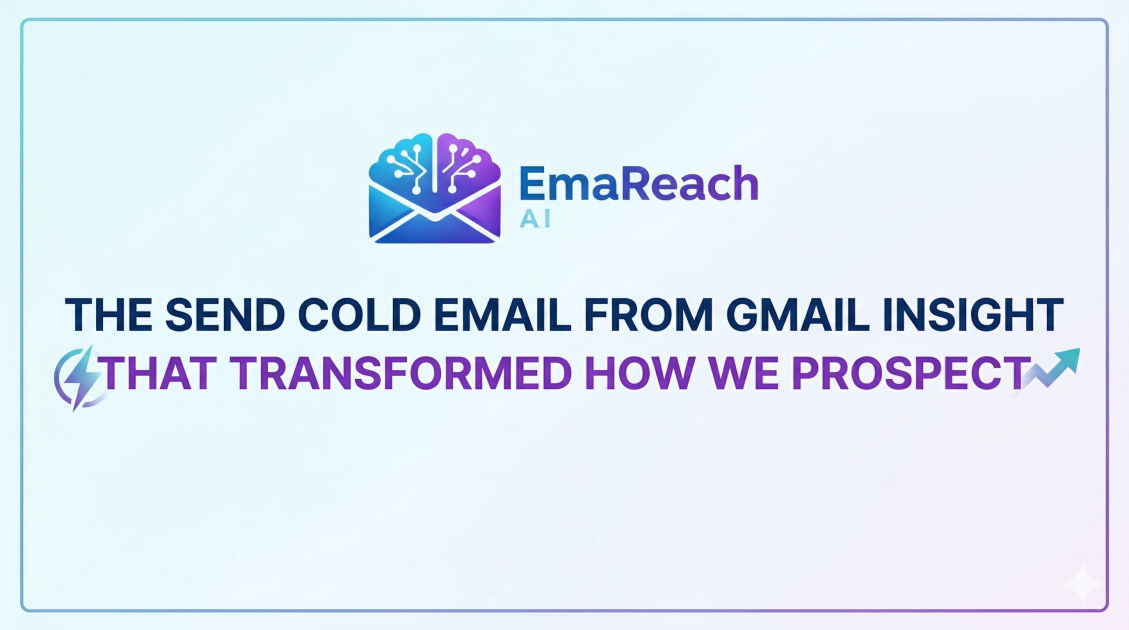 The Send Cold Email from Gmail Insight That Transformed How We Prospect