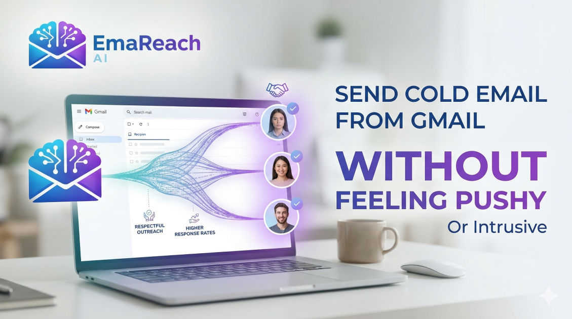 Send Cold Email from Gmail Without Feeling Pushy or Intrusive