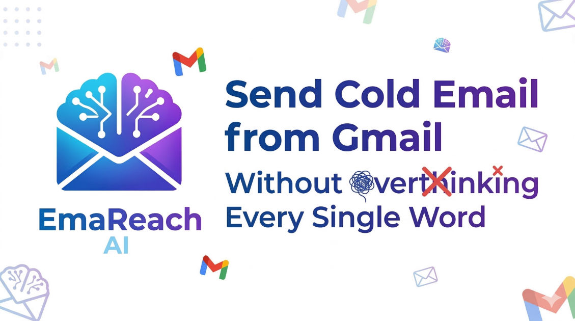 Send Cold Email from Gmail Without Overthinking Every Single Word