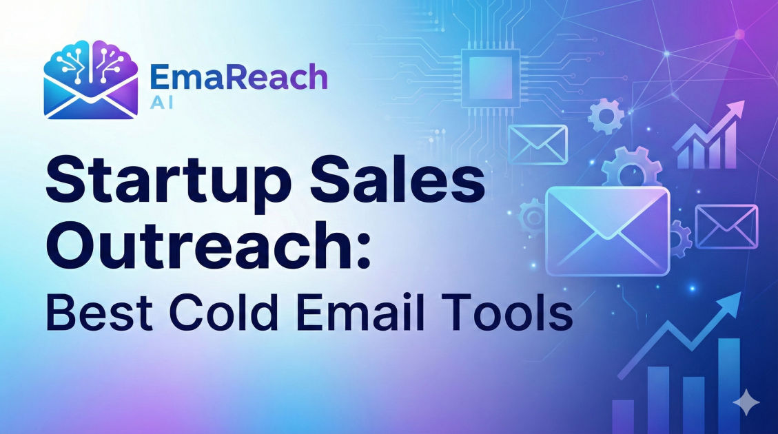 Startup Sales Outreach: Best Cold Email Tools