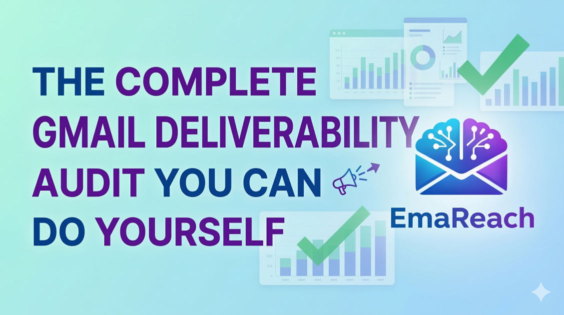 The Complete Gmail Deliverability Audit You Can Do Yourself