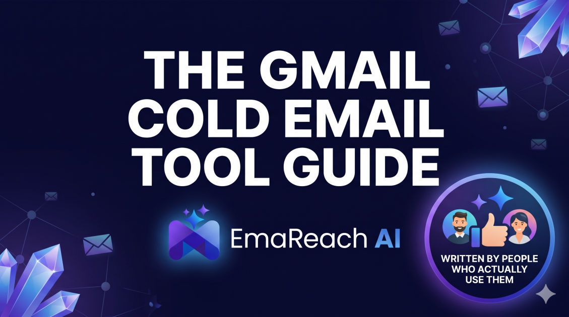 The Gmail Cold Email Tool Guide Written by People Who Actually Use Them