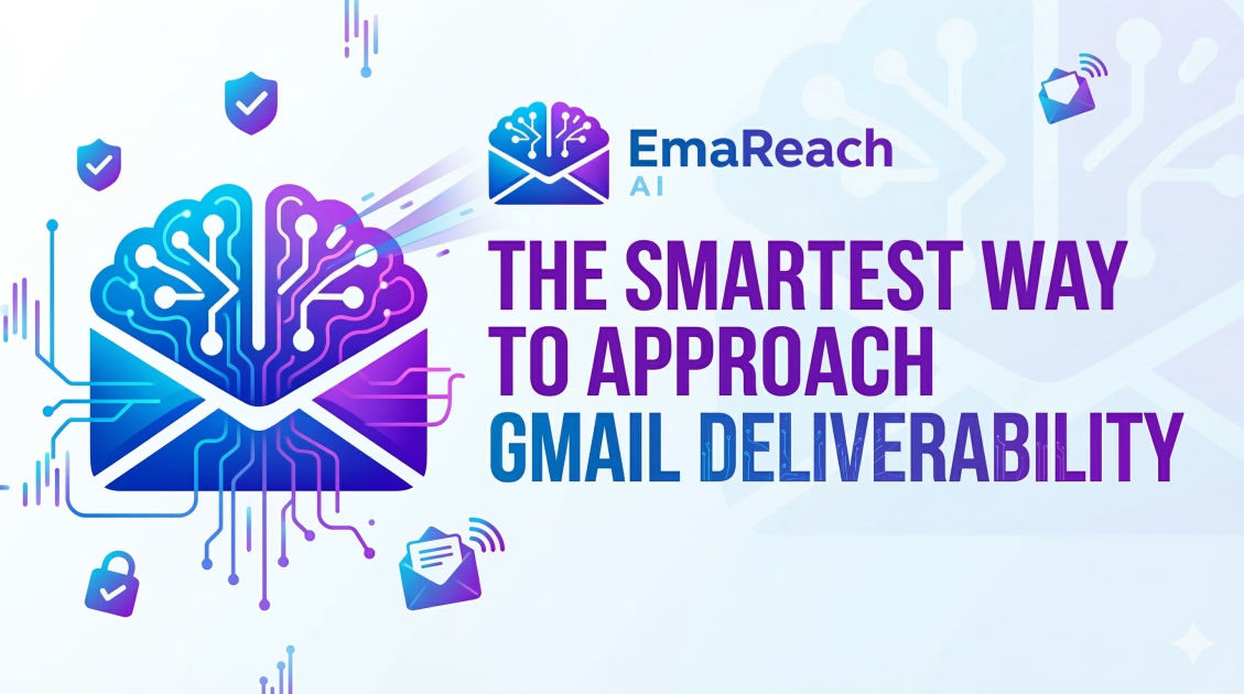 The Smartest Way to Approach Gmail Deliverability