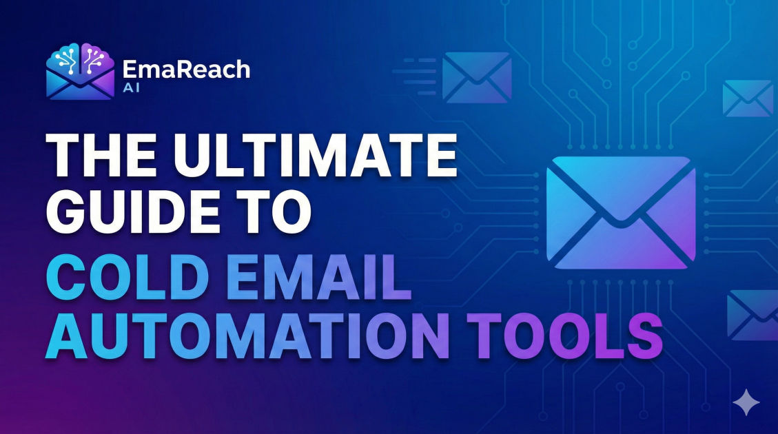 The Ultimate Guide to Cold Email Automation Tools