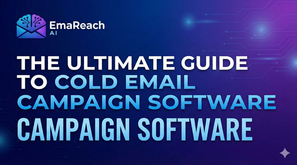 The Ultimate Guide to Cold Email Campaign Software