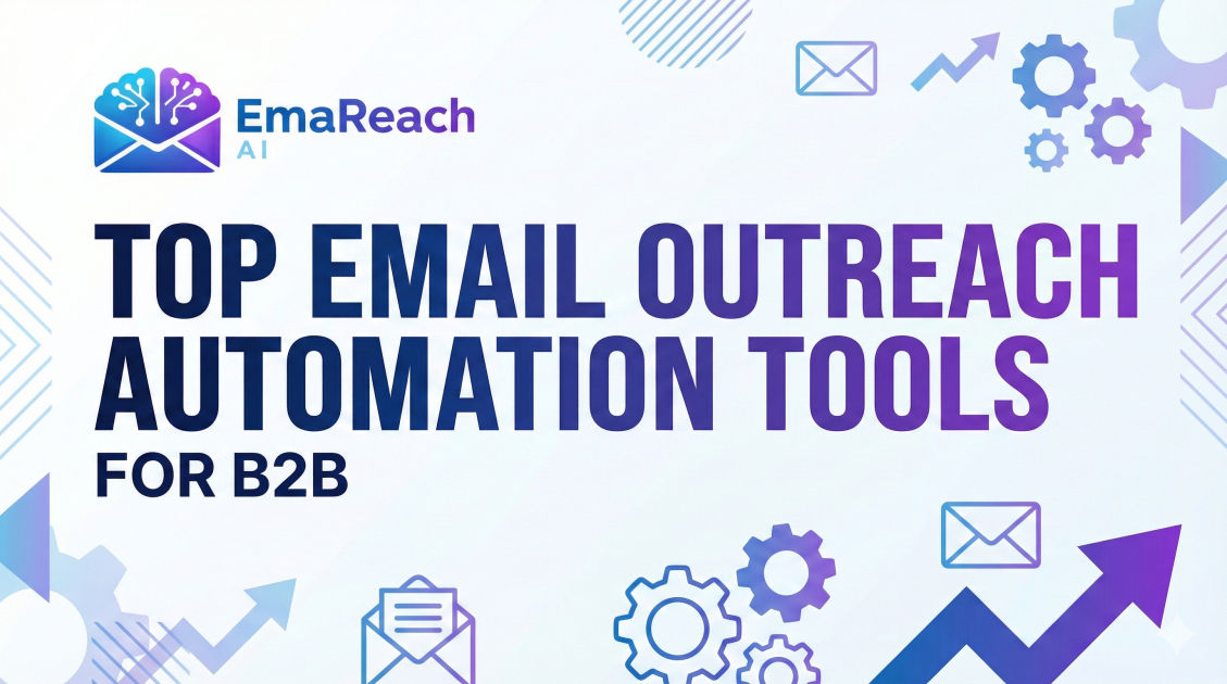 Top Email Outreach Automation Tools for B2B