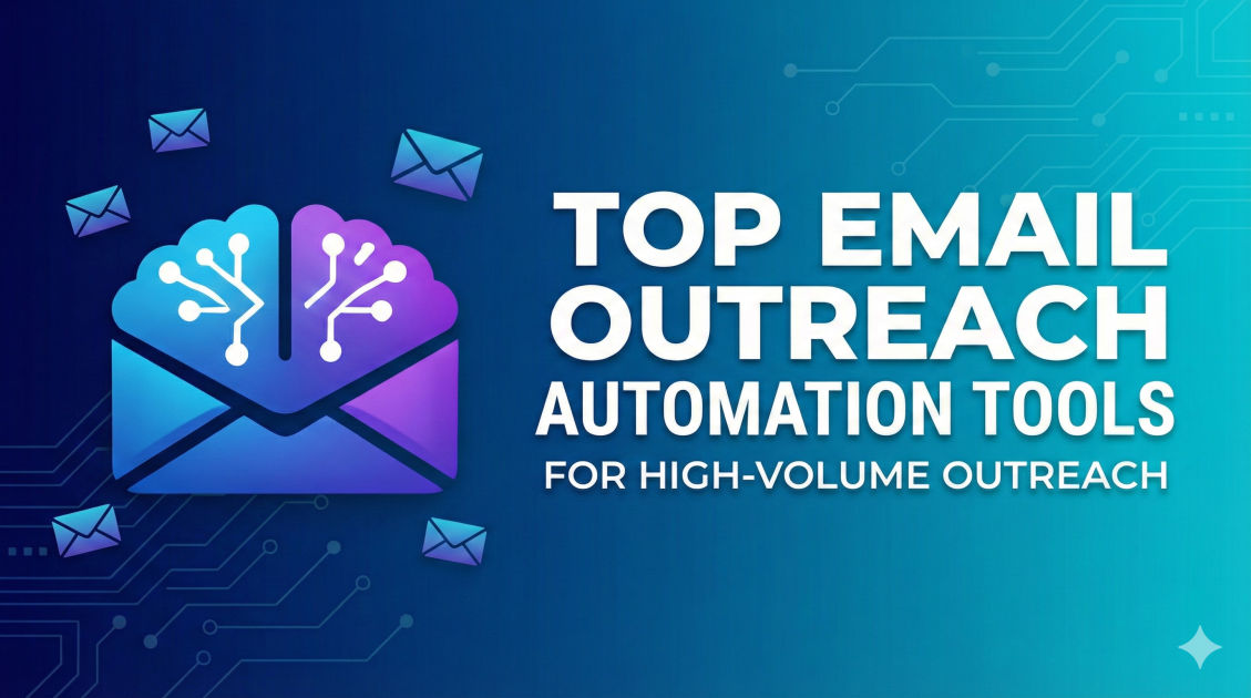Top Email Outreach Automation Tools for High-Volume Outreach