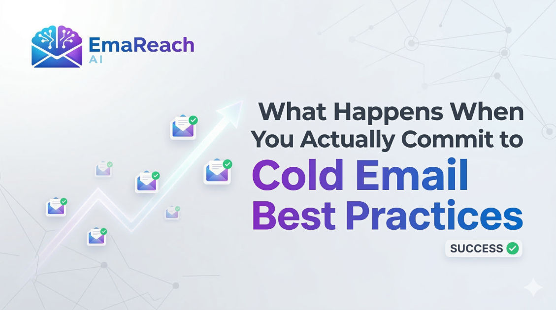 What Happens When You Actually Commit to Cold Email Best Practices
