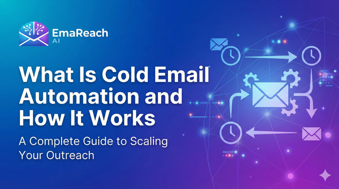 What Is Cold Email Automation and How It Works