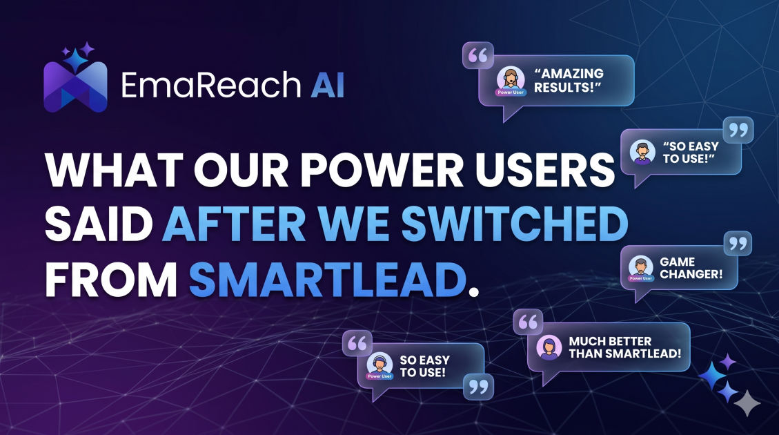 What Our Power Users Said After We Switched From Smartlead