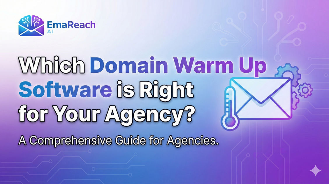 Which Domain Warm Up Software is Right for Your Agency?