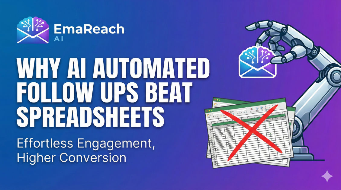 Why AI Automated Follow Ups Beat Spreadsheets