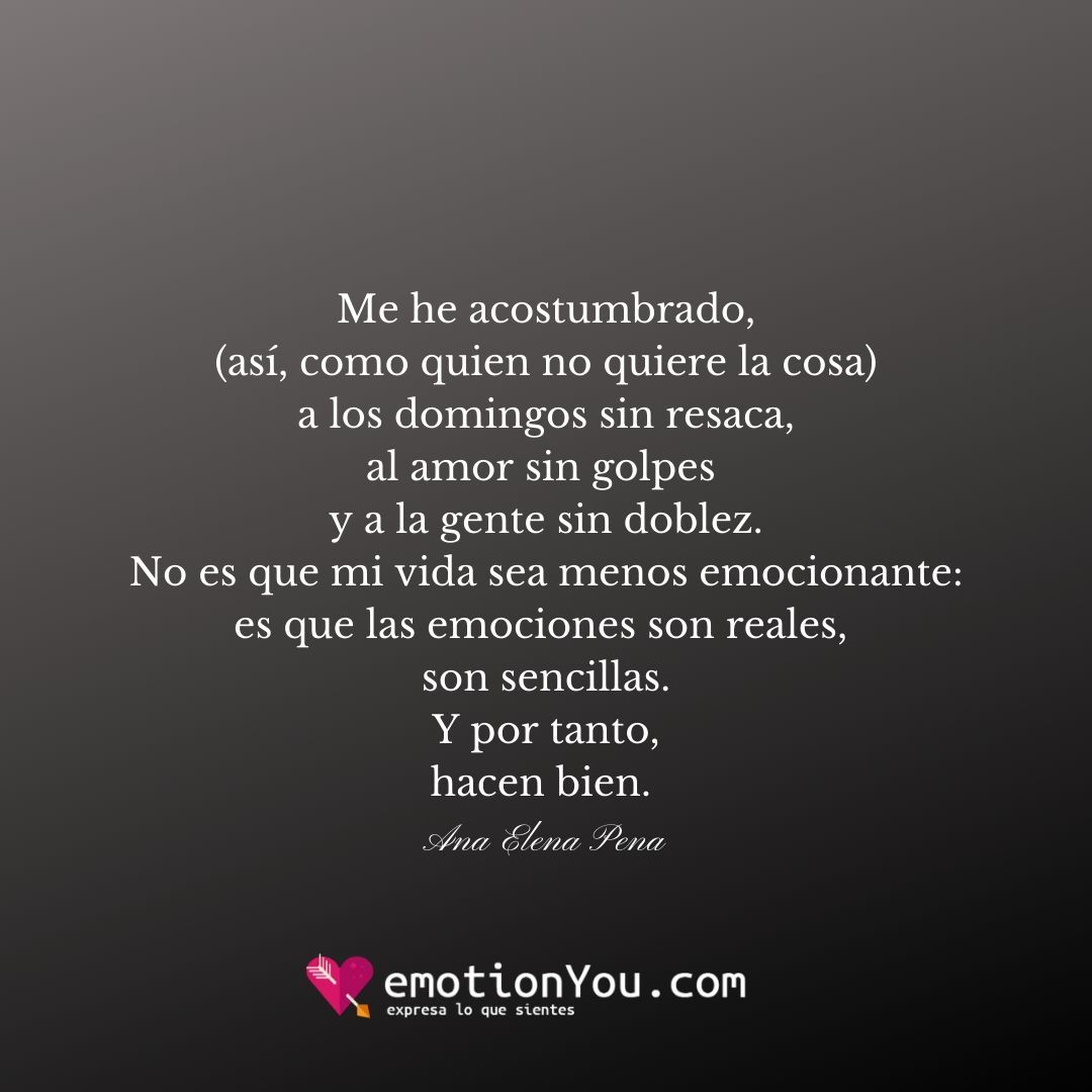 Me he acostumbrado,