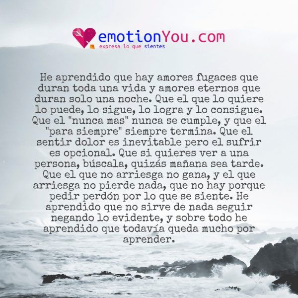 He aprendido que hay amores fugaces que duran toda una vida