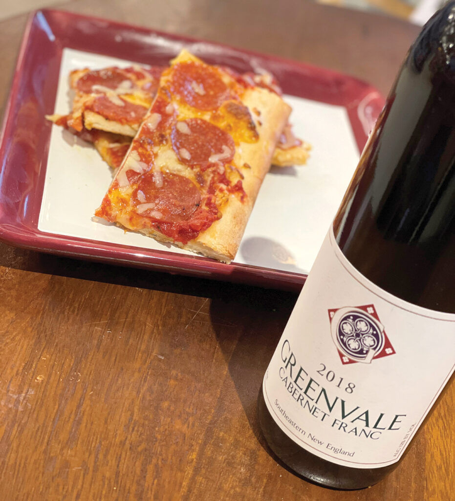 COUNTERBALANCING: Greenvale Vineyards cabernet franc goes
well with a pepperoni
or sausage pizza. / COURTESY JESSICA
NORRIS GRANATIERO