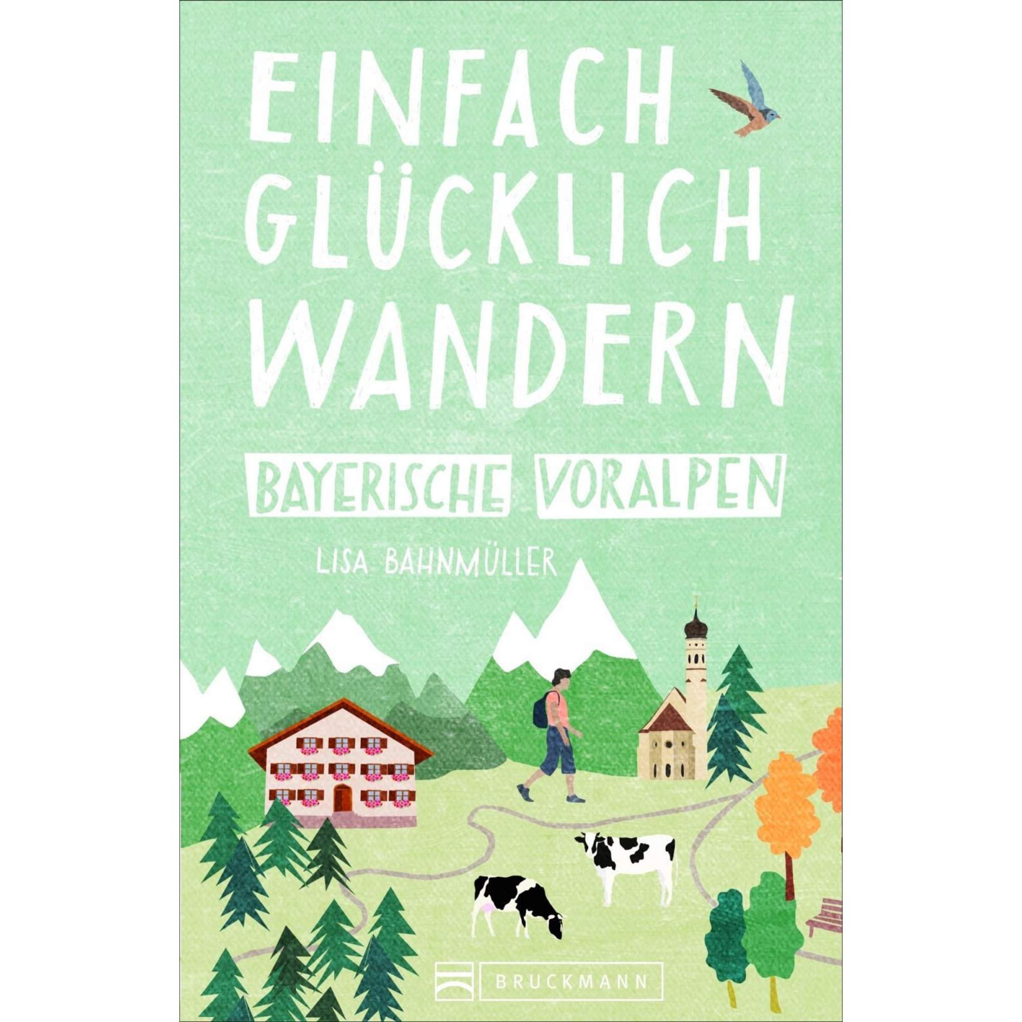 Einfach glücklich wandern Bayerische Voralpen