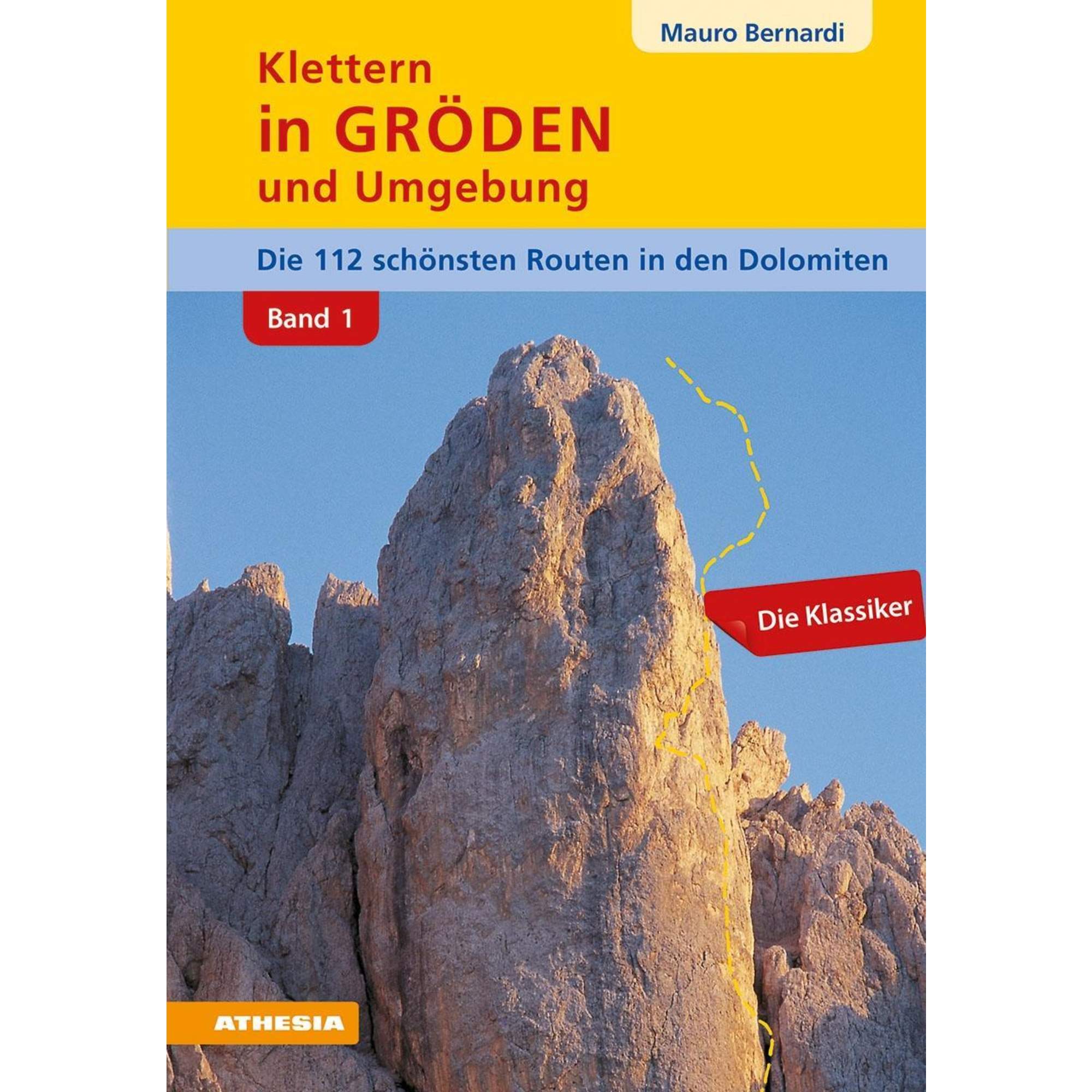 Klettern in Gröden und Umgebung - Dolomiten (Band 1)