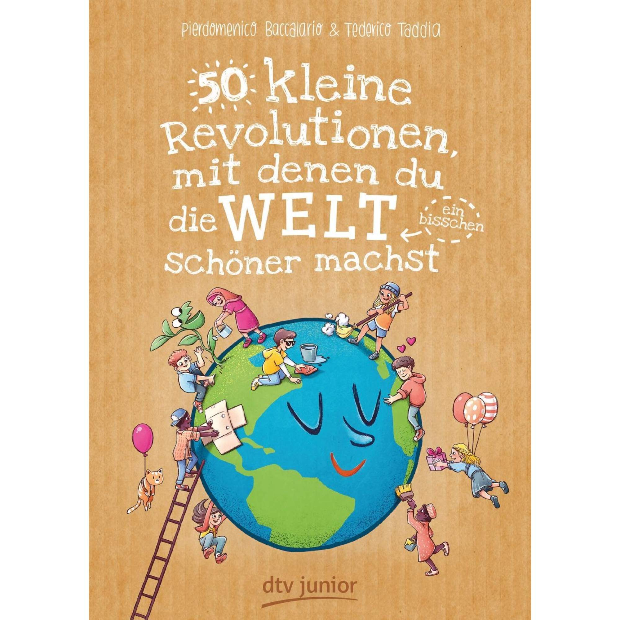 50 kleine Revolutionen, mit denen du die Welt (ein bisschen) schöner machst