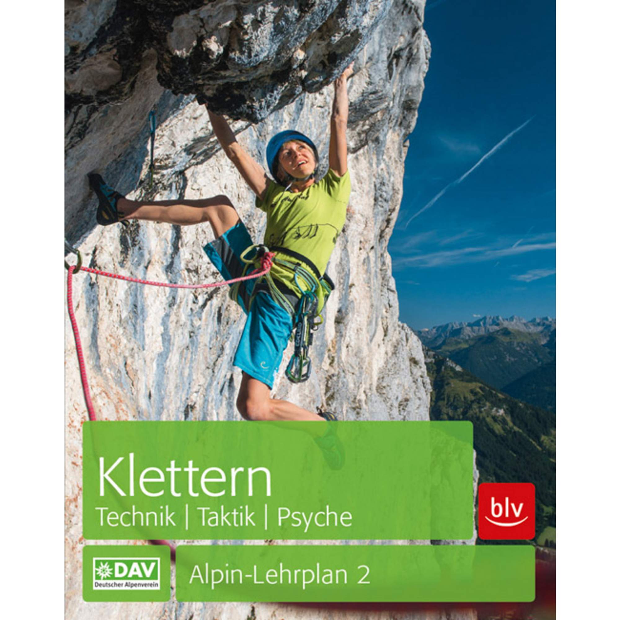 Alpin-Lehrplan 2: Klettern - Technik, Taktik, Psyche