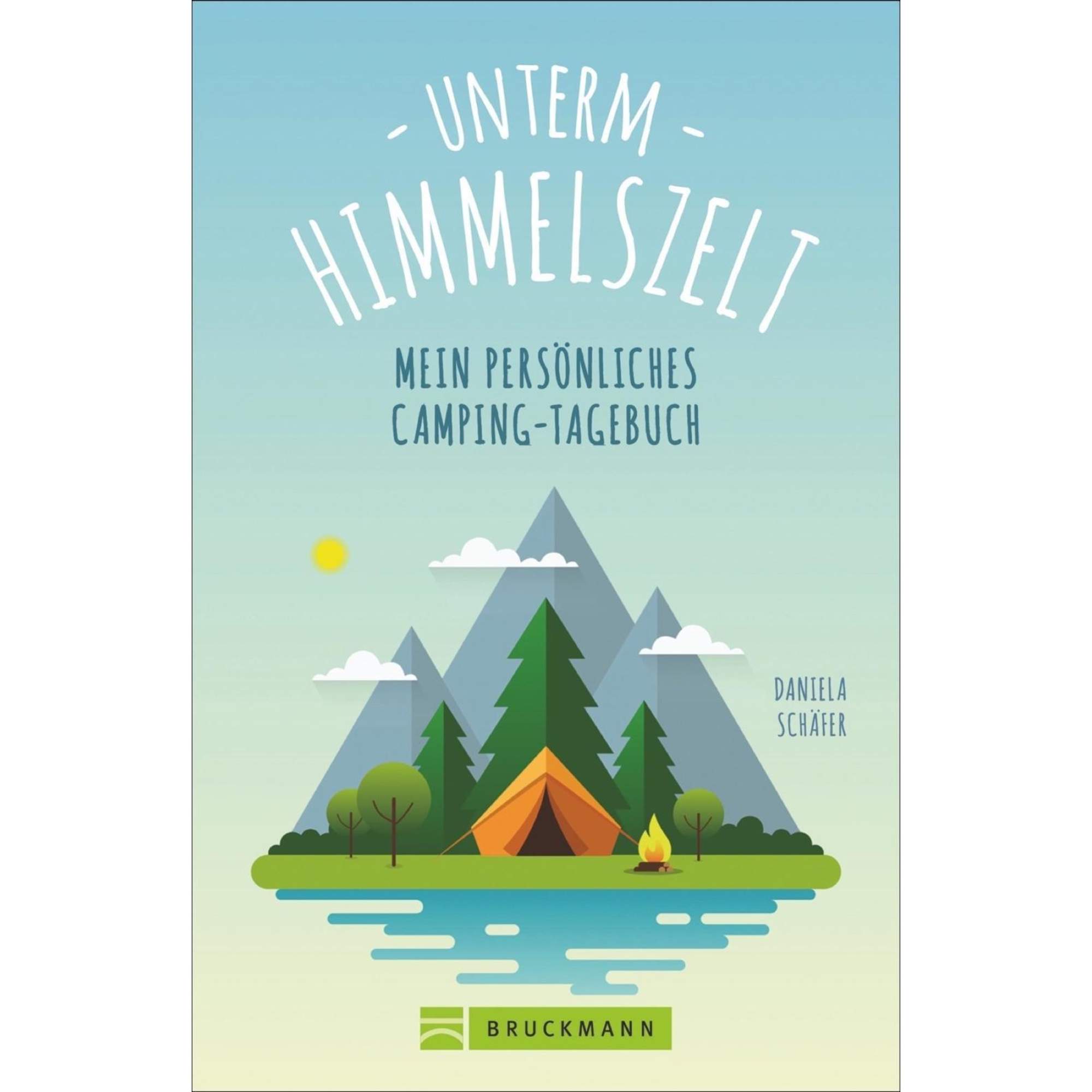 Unterm Himmelszelt - Mein persönliches Camping-Tagebuch