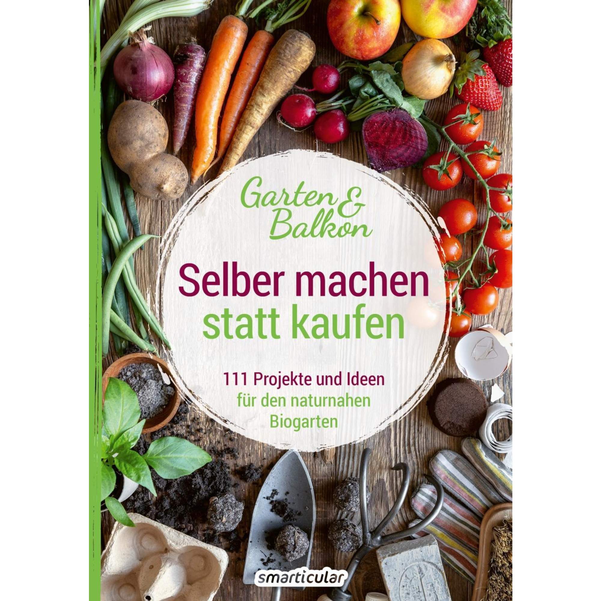 SELBER MACHEN STATT KAUFEN - GARTEN UND BALKON