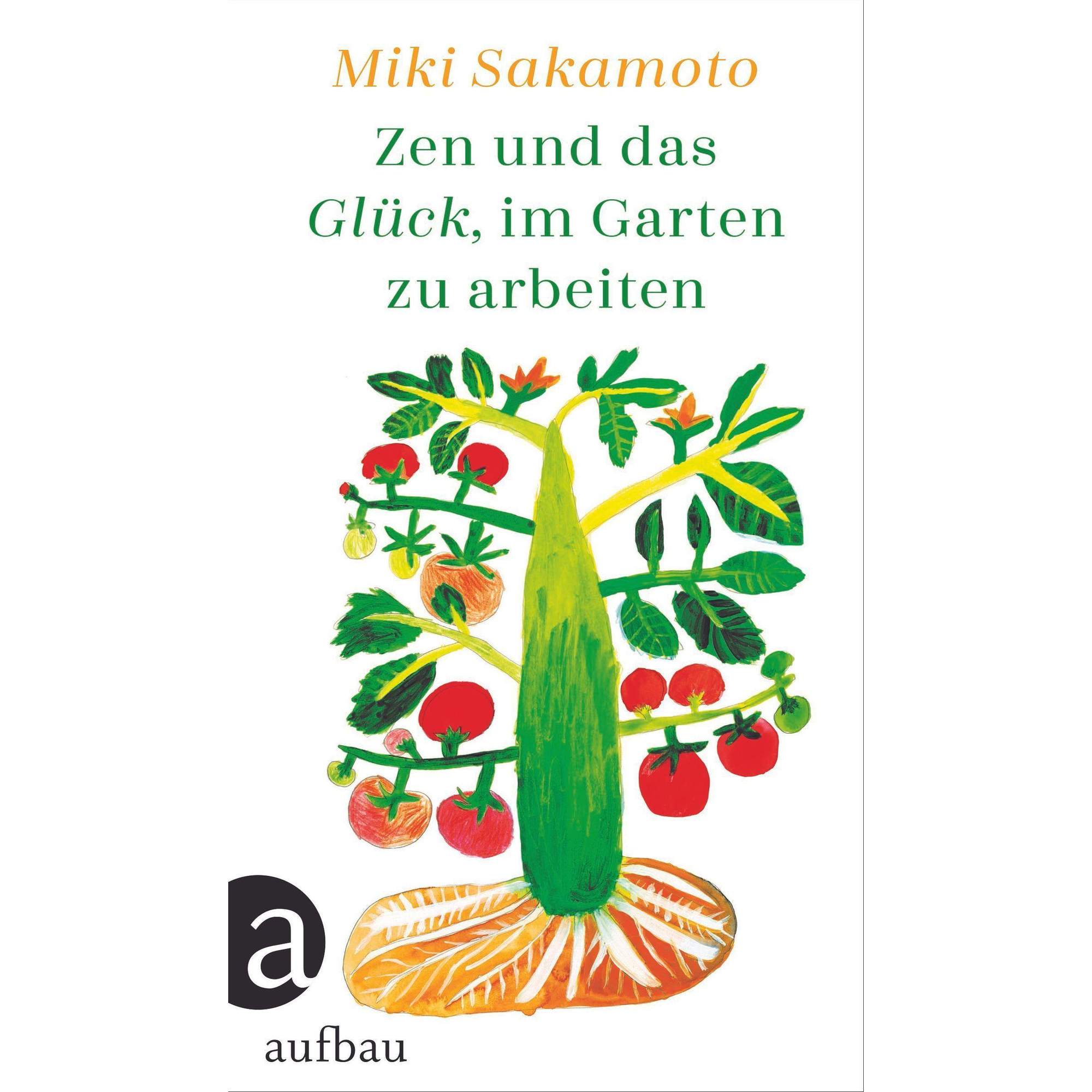 ZEN UND DAS GLÜCK, IM GARTEN ZU ARBEITEN