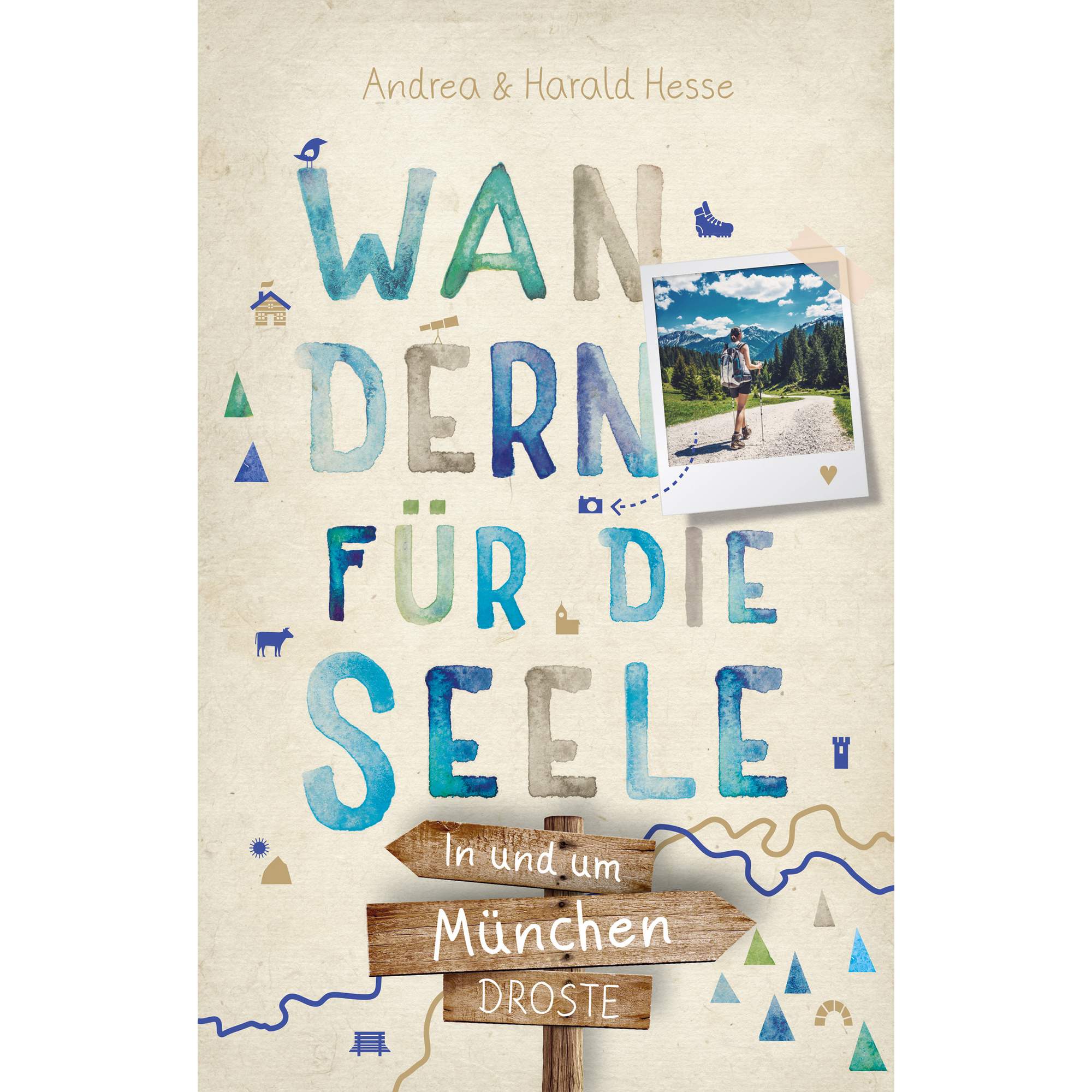 IN UND UM MÜNCHEN. WANDERN FÜR DIE SEELE
