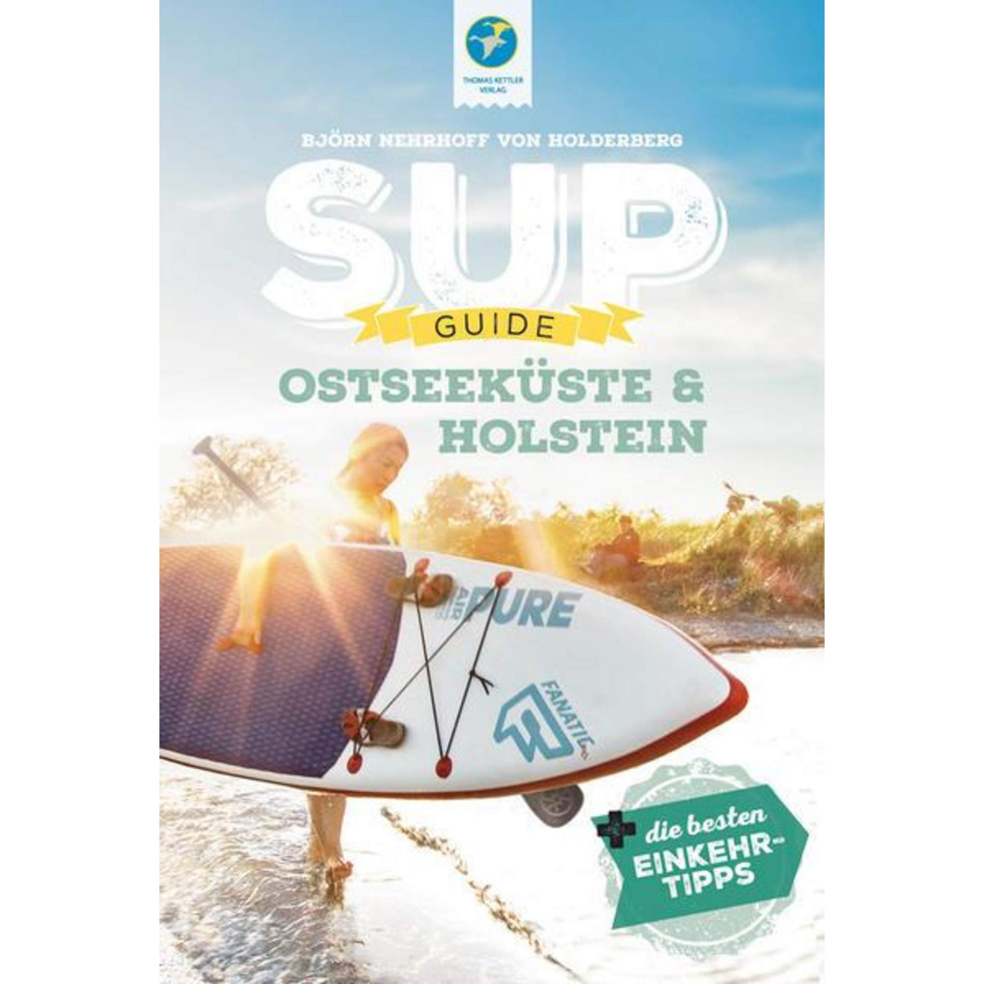 SUP-GUIDE OSTSEEKÜSTE & HOLSTEIN