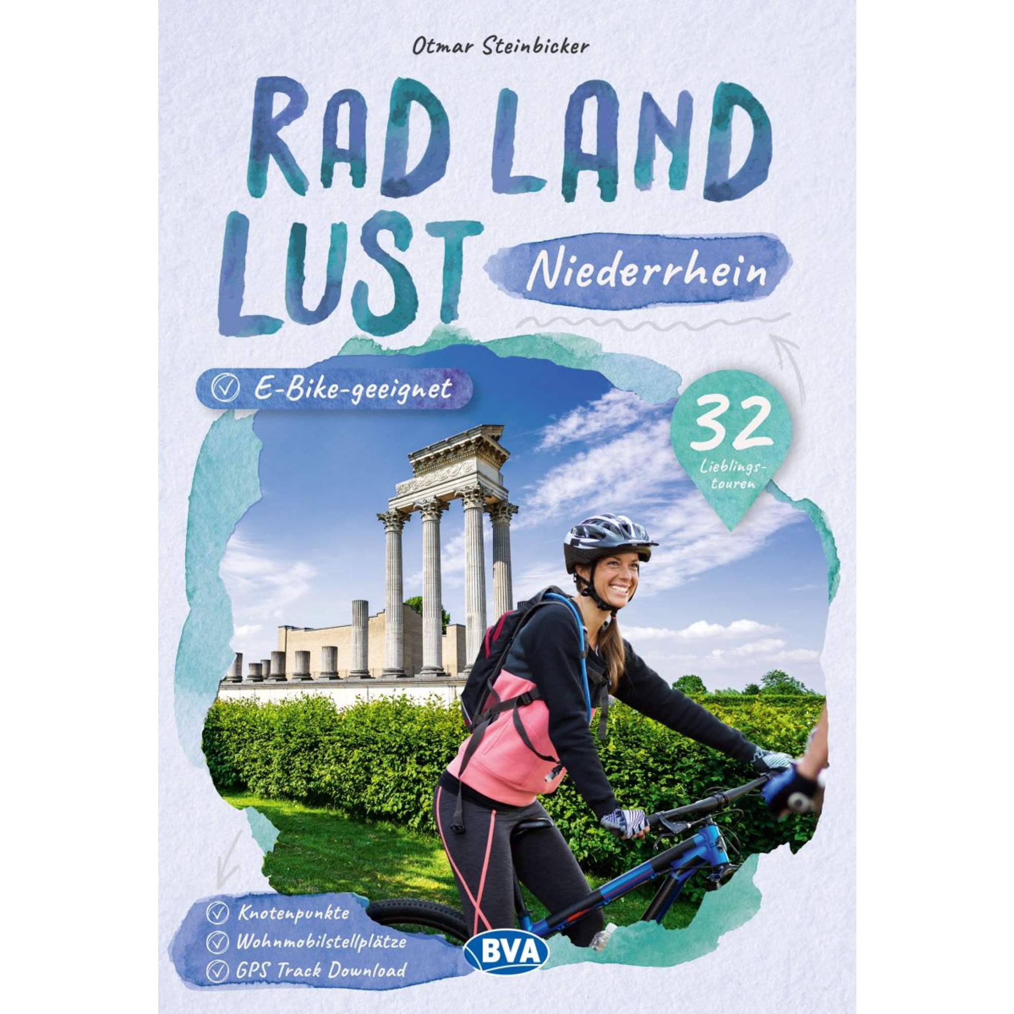 NIEDERRHEIN RADLANDLUST, 32 LIEBLINGSTOUREN, E-BIKE-GEEIGNET