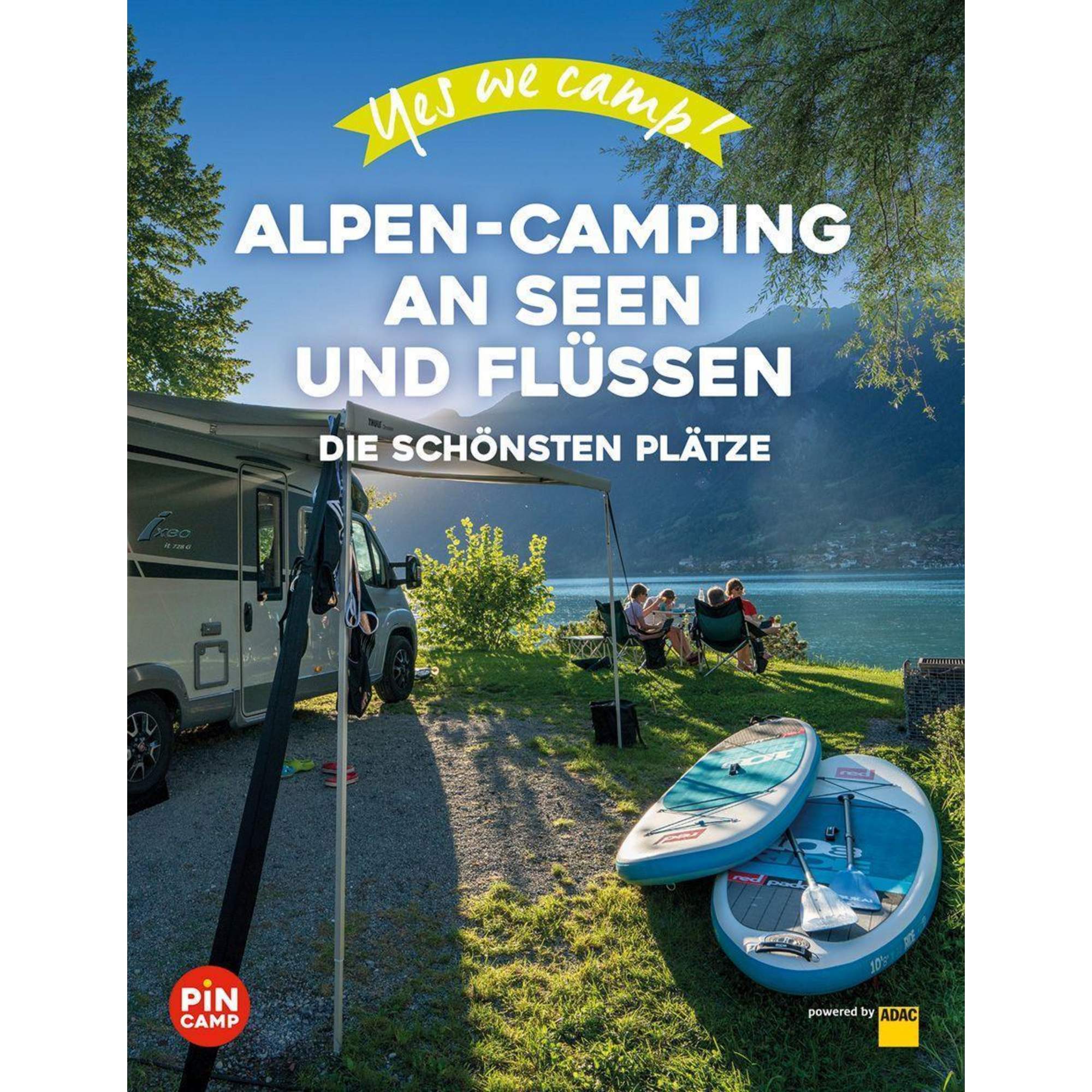 YES WE CAMP! ALPEN-CAMPING AN SEEN UND FLÜSSEN