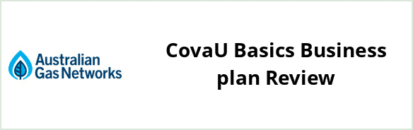 Australian Gas Networks - CovaU Basics Business plan Review
