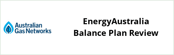 Australian Gas Networks - EnergyAustralia Balance Plan Review