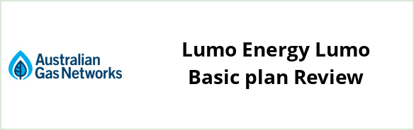 Australian Gas Networks - Lumo Energy Lumo Basic plan Review