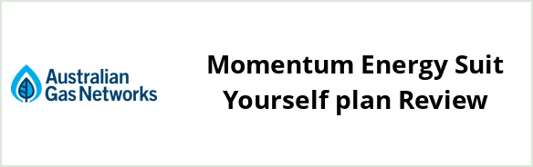 Australian Gas Networks - Momentum Energy Suit Yourself plan Review