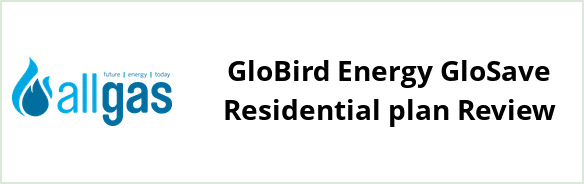 Allgas Energy QLD - GloBird Energy GloSave Residential plan Review