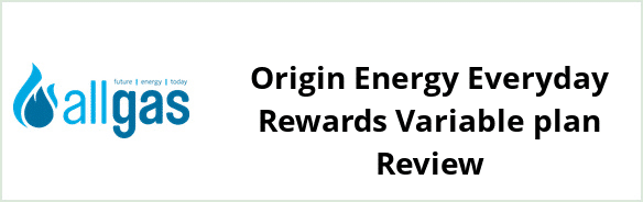 Allgas Energy QLD - Origin Energy Everyday Rewards Variable plan Review