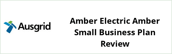 Ausgrid - Amber Electric Amber Small Business Plan Review